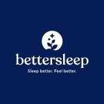 Get discounts and new arrival updates when you subscribe BetterSleep email newsletter 