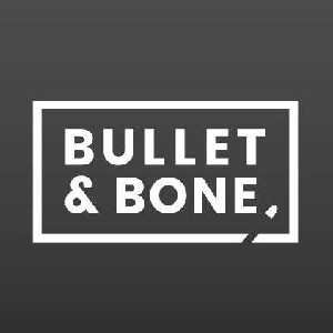 Bullet & Bone