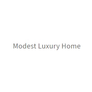 Modest Luxury Home coupon codes