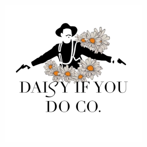 Daisy If You Do Co