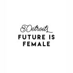Detroit's Future Is Female