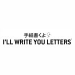 I'LL WRITE YOU LETTERS